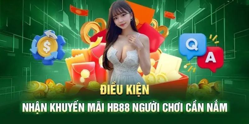 Điều kiện nhận thưởng khuyến mãi HB88