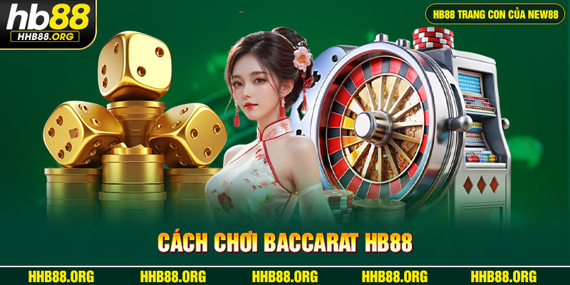 Cách Chơi Baccarat