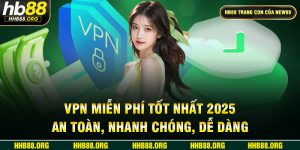 VPN Miễn Phí